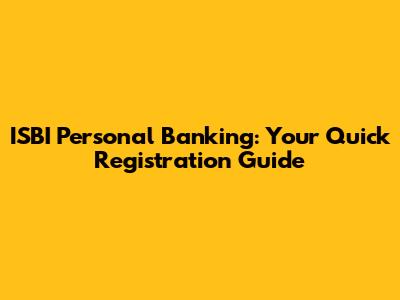 ISBI Personal Banking: Your Quick Registration Guide