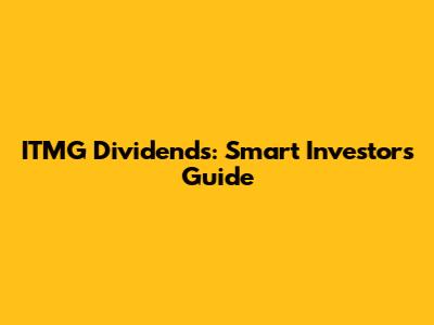 ITMG Dividends: Smart Investor's Guide