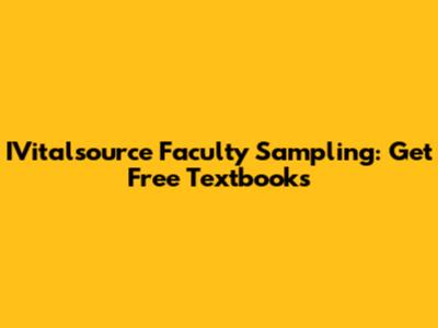 IVitalsource Faculty Sampling: Get Free Textbooks
