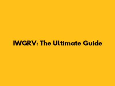 IWGRV: The Ultimate Guide