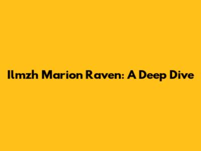 Ilmzh Marion Raven: A Deep Dive