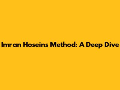 Imran Hosein's Method: A Deep Dive