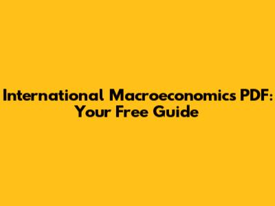 International Macroeconomics PDF: Your Free Guide