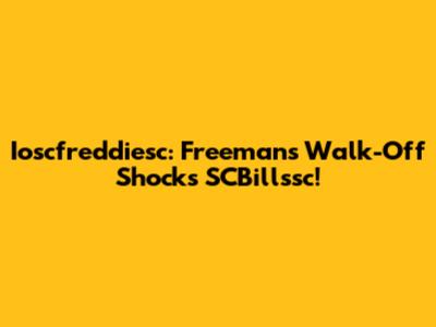 Ioscfreddiesc: Freeman's Walk-Off Shocks SCBillssc!