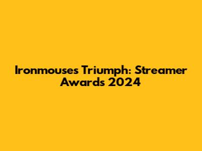 Ironmouse's Triumph: Streamer Awards 2024