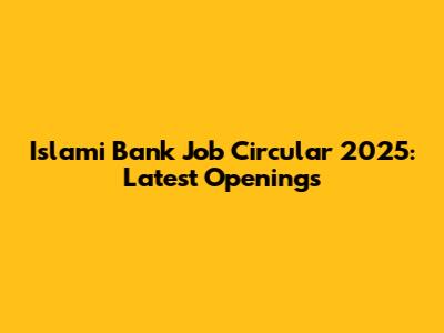 Islami Bank Job Circular 2025: Latest Openings