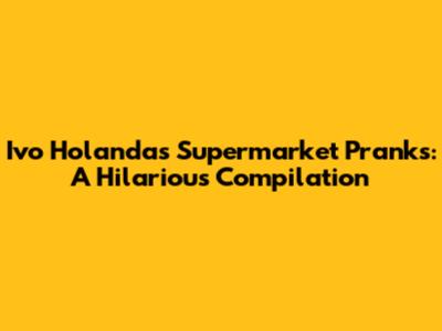Ivo Holanda's Supermarket Pranks: A Hilarious Compilation