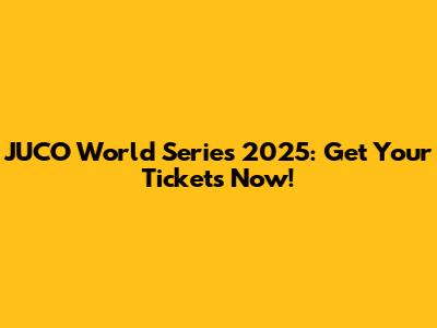 JUCO World Series 2025: Get Your Tickets Now!