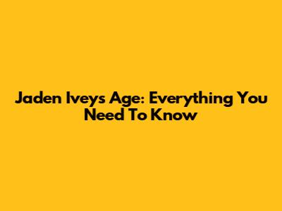 Jaden Ivey's Age: Everything You Need To Know