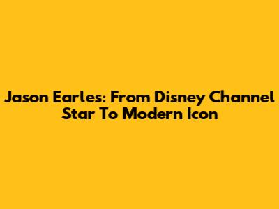 Jason Earles: From Disney Channel Star To Modern Icon