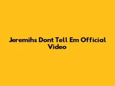 Jeremih's "Don't Tell 'Em" Official Video
