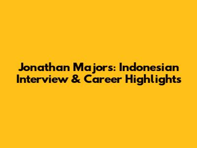 Jonathan Majors: Indonesian Interview & Career Highlights