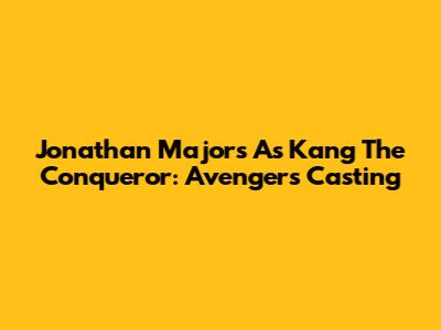 Jonathan Majors As Kang The Conqueror: Avengers Casting