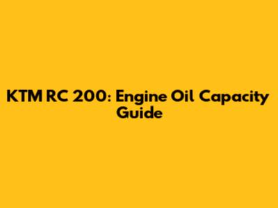 KTM RC 200: Engine Oil Capacity Guide