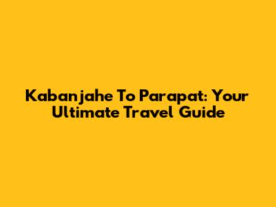 Kabanjahe To Parapat: Your Ultimate Travel Guide