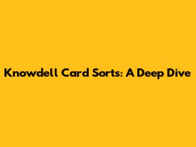 Knowdell Card Sorts: A Deep Dive