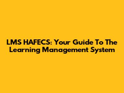 LMS HAFECS: Your Guide To The Learning Management System