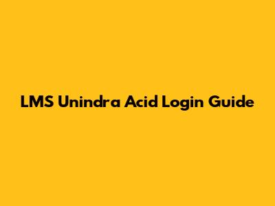 LMS Unindra Acid Login Guide