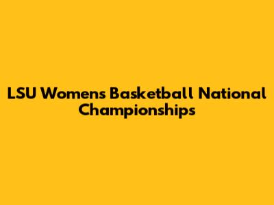 LSU Women's Basketball National Championships