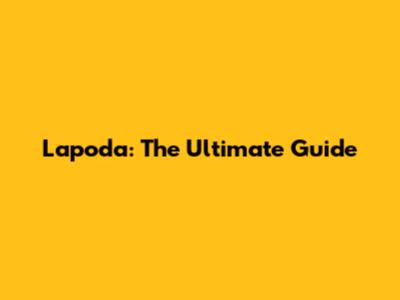Lapoda: The Ultimate Guide