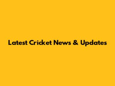 Latest Cricket News & Updates