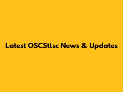 Latest OSCStlsc News & Updates