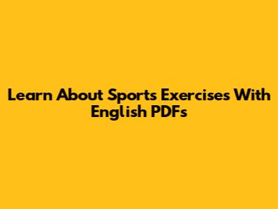 Learn About Sports Exercises With English PDFs
