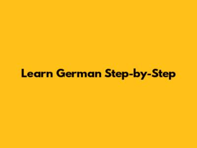 Learn German Step-by-Step