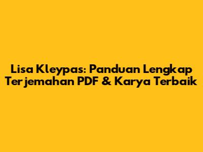 Lisa Kleypas: Panduan Lengkap Terjemahan PDF & Karya Terbaik