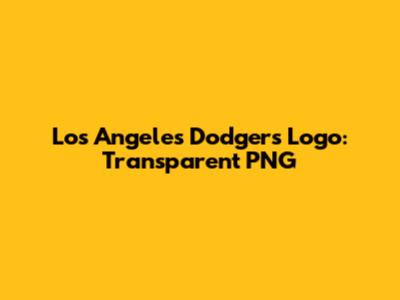 Los Angeles Dodgers Logo: Transparent PNG