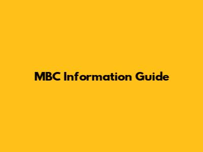 MBC Information Guide