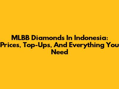 MLBB Diamonds In Indonesia: Prices, Top-Ups, And Everything You Need