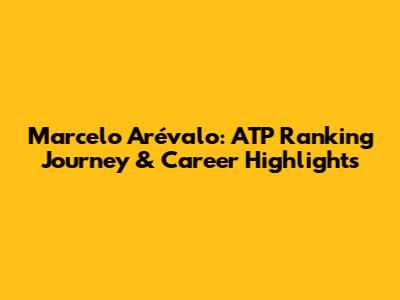 Marcelo Arévalo: ATP Ranking Journey & Career Highlights