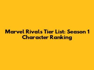 Marvel Rivals Tier List: Season 1 Character Ranking