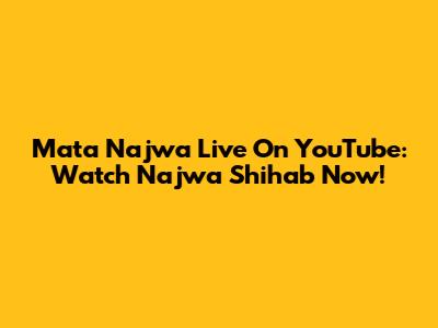 Mata Najwa Live On YouTube: Watch Najwa Shihab Now!