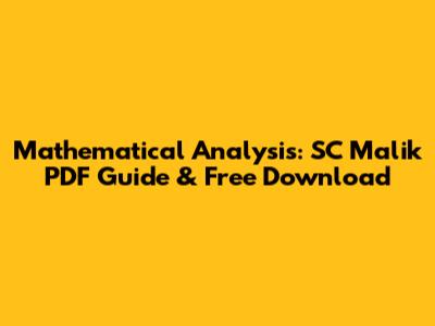 Mathematical Analysis: SC Malik PDF Guide & Free Download