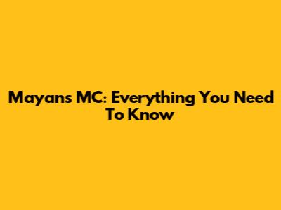 Mayans MC: Everything You Need To Know