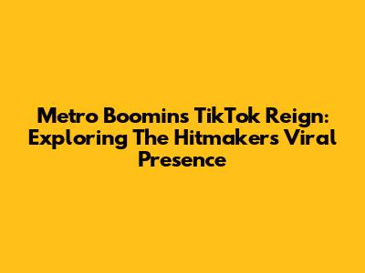 Metro Boomin's TikTok Reign: Exploring The Hitmaker's Viral Presence