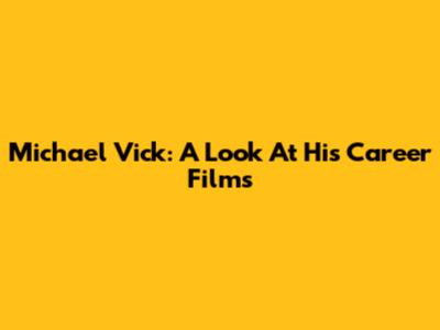 Michael Vick: A Look At His Career Films