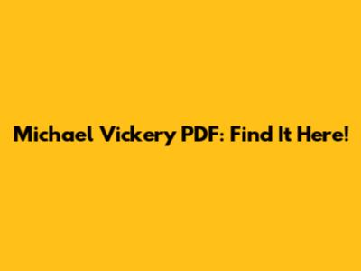 Michael Vickery PDF: Find It Here!