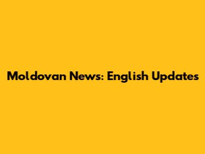 Moldovan News: English Updates