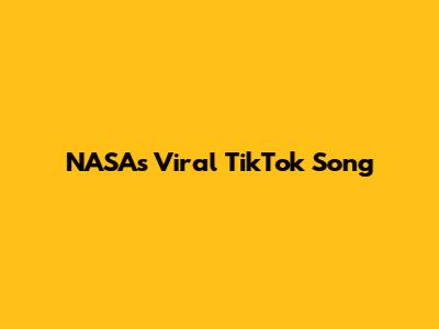 NASA's Viral TikTok Song