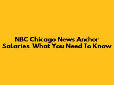 NBC Chicago News Anchor Salaries: What You Need To Know