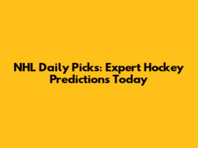 NHL Daily Picks: Expert Hockey Predictions Today