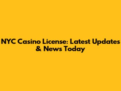 NYC Casino License: Latest Updates & News Today