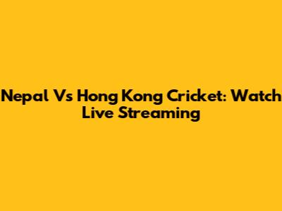 Nepal Vs Hong Kong Cricket: Watch Live Streaming