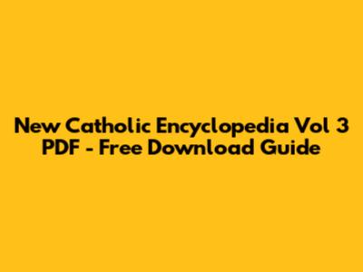 New Catholic Encyclopedia Vol 3 PDF - Free Download Guide