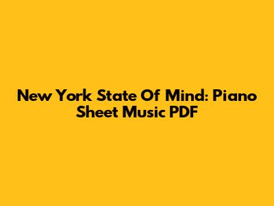 New York State Of Mind: Piano Sheet Music PDF