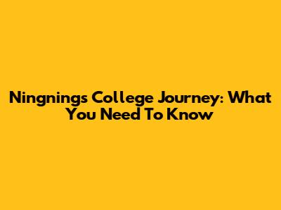 Ningning's College Journey: What You Need To Know