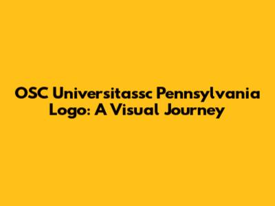 OSC Universitassc Pennsylvania Logo: A Visual Journey